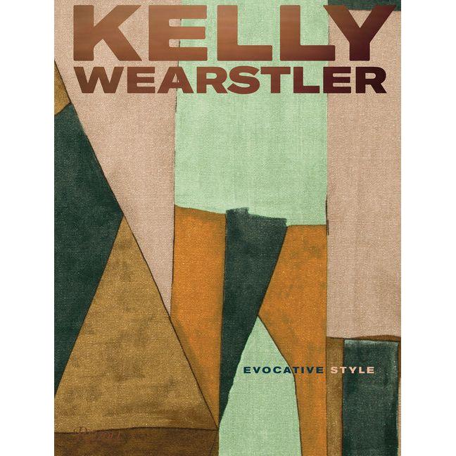 Kelly Wearstler: Evocative Style: Evocative Style