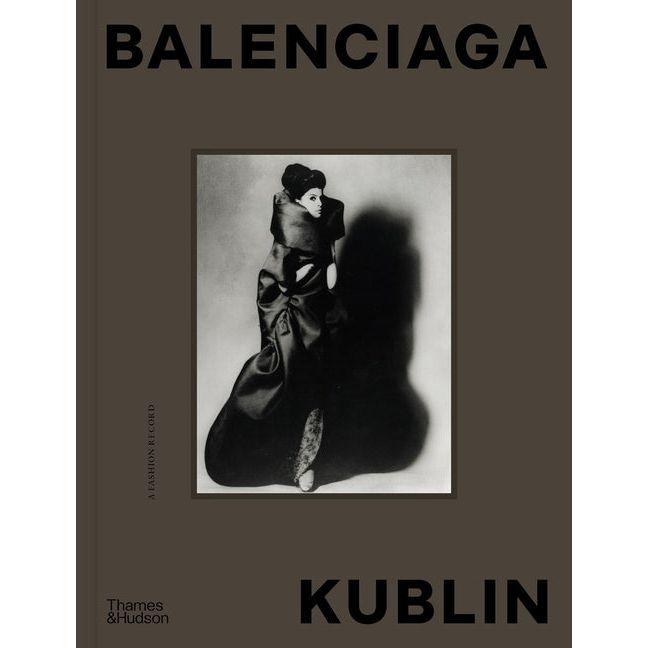 Balenciaga - Kublin: A Fashion Record