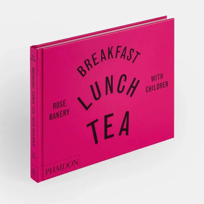 Breakfast, Lunch, Tea with Children: Rose Bakery - The Missing Piece Company