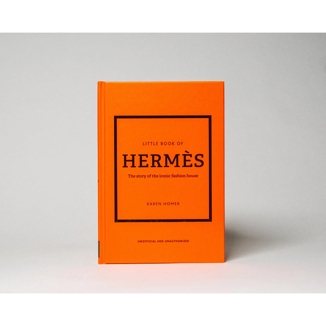 Little Book of Hermès: The Story of the Iconic Fashion House - The Missing Piece Company