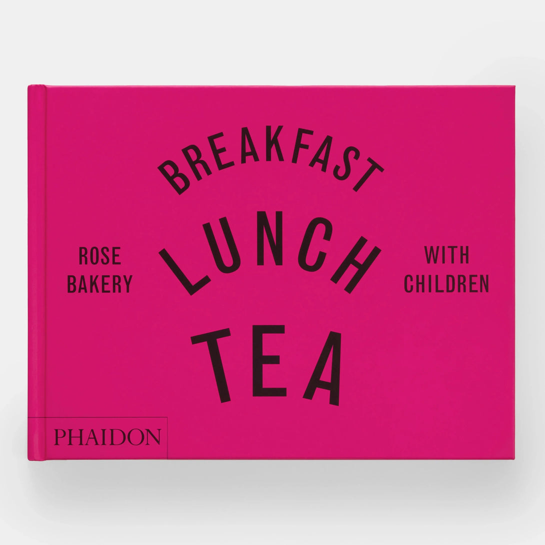 Breakfast, Lunch, Tea with Children: Rose Bakery - The Missing Piece Company