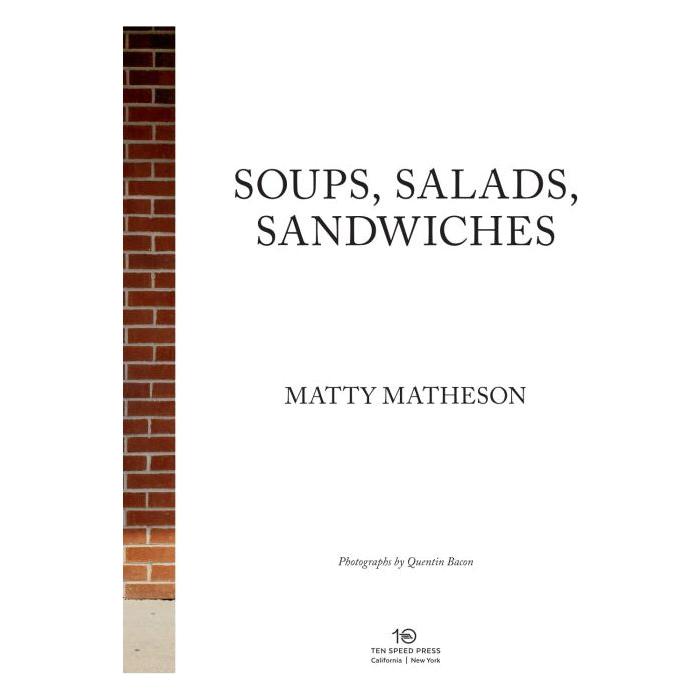 Matty Matheson: Soups, Salads, Sandwiches: A Cookbook - The Missing Piece Company