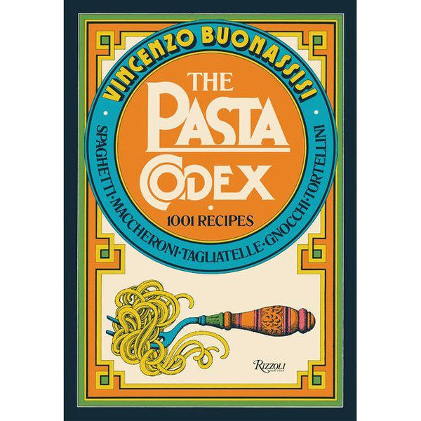 Pasta Codex: 1001 Recipes