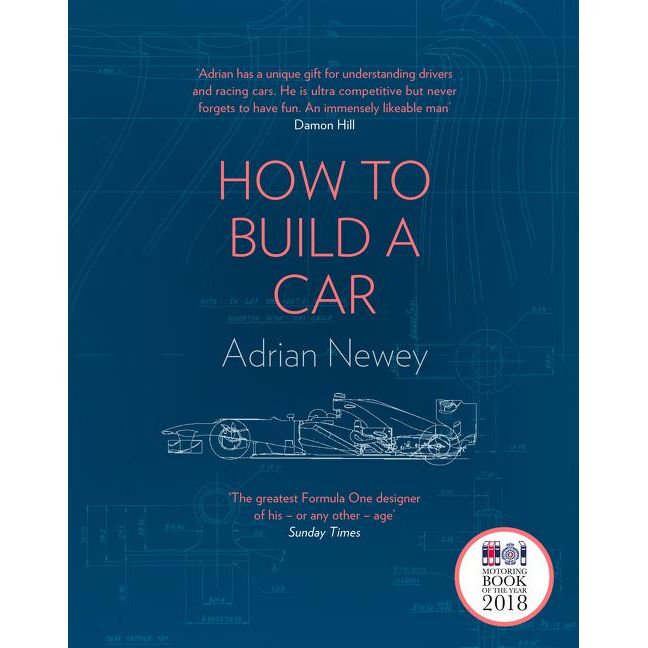 How to Build a Car: The Autobiography of the World's Greatest Formula 1 Designer - Ingram