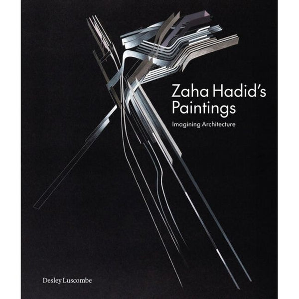 Zaha Hadid's Paintings: Imagining Architecture - Ingram