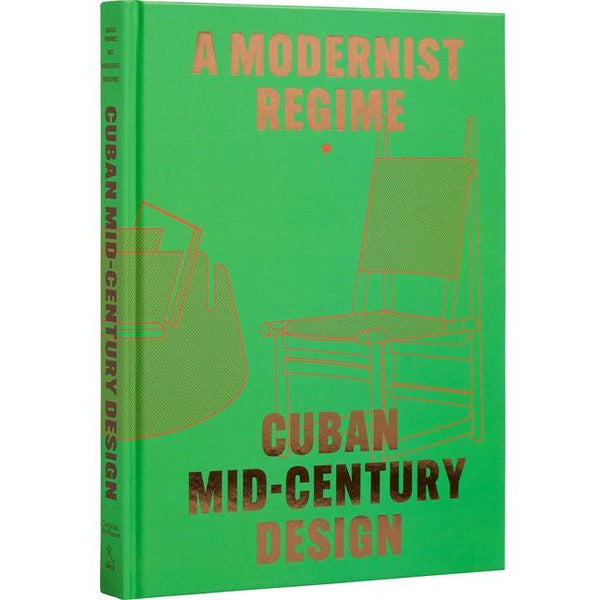 Cuban Mid-Century Design: A Modernist Regime