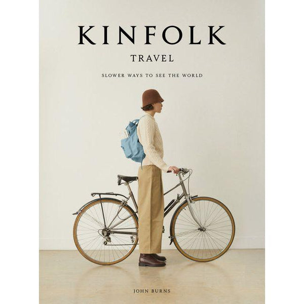 Kinfolk Travel: Slower Ways to See the World