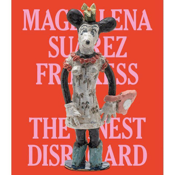 Magdalena Suarez Frimkess: The Finest Disregard