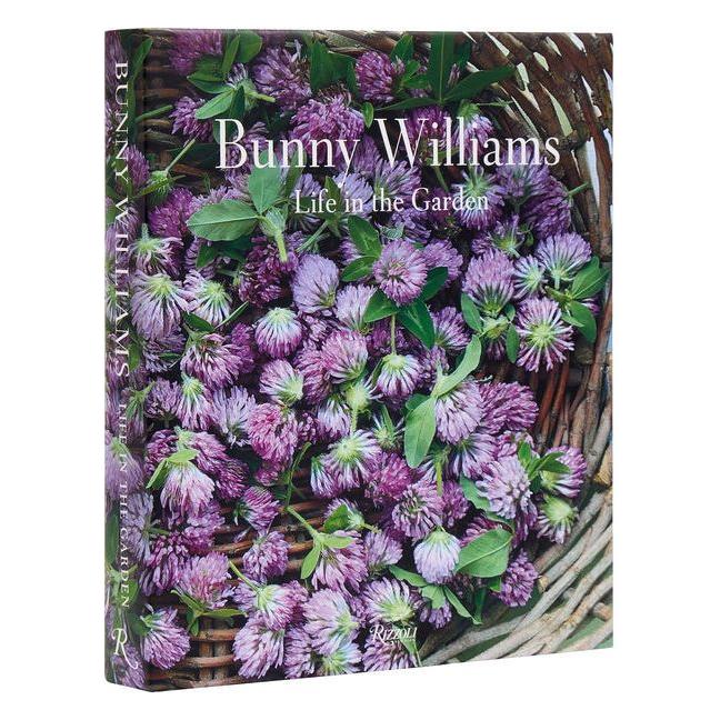 Bunny Williams: Life in the Garden