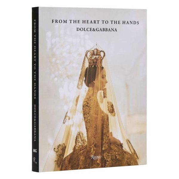 Dolce&gabbana: From the Heart to the Hands
