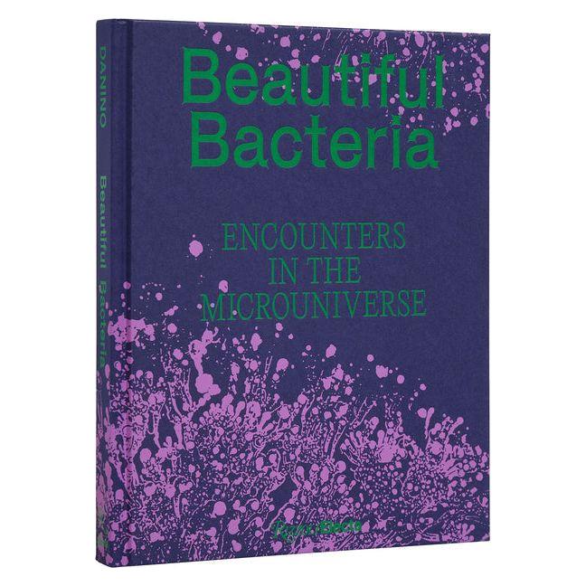 Beautiful Bacteria: Encounters in the Microuniverse