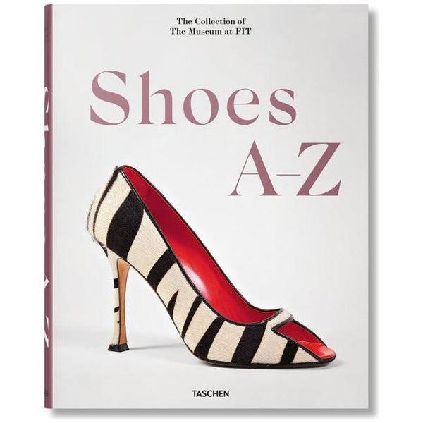 Shoes A-Z. the Collection of the Museum at Fit