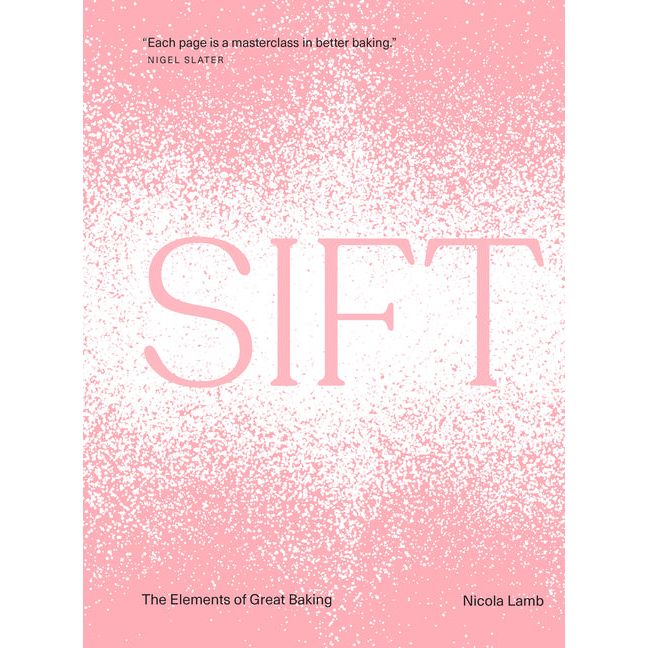 Sift: The Elements of Great Baking - Ingram
