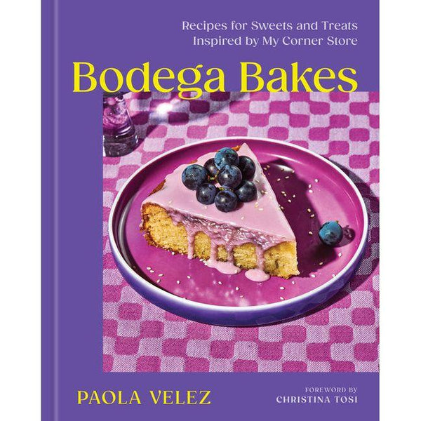 Bodega Bakes: Recipes for Sweets and Treats Inspired by My Corner Store