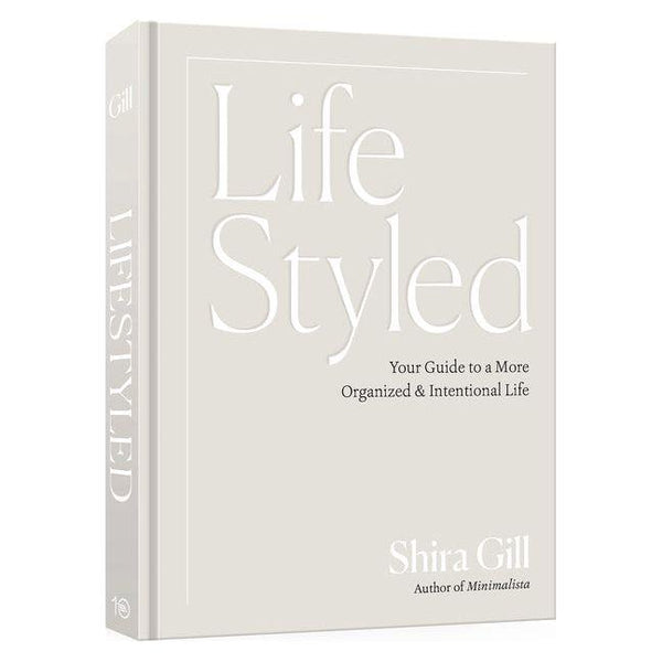 Lifestyled: Your Guide to a More Organized & Intentional Life