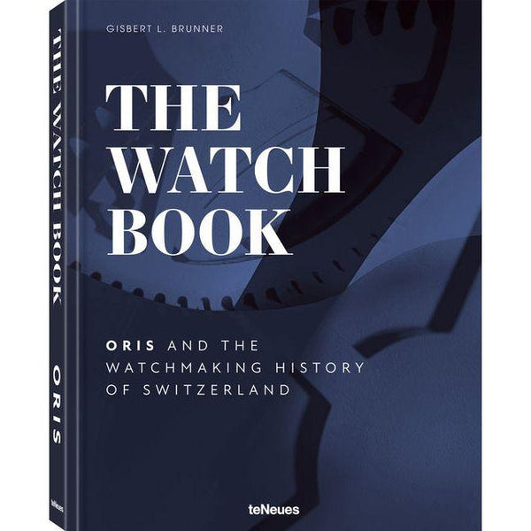 Watch Book - Oris: ...and the Watchmaking History of Switzerland