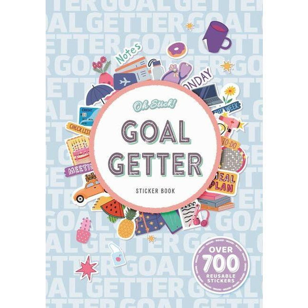 Oh Stick! Goal Getter Sticker Book: Over 700 Stickers for Daily Planning and More