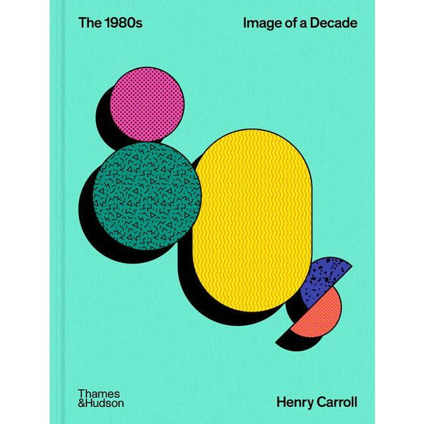 1980s: Image of a Decade