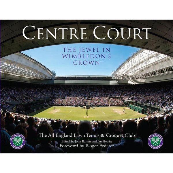 Centre Court: The Jewel in Wimbledon's Crown (Revised)