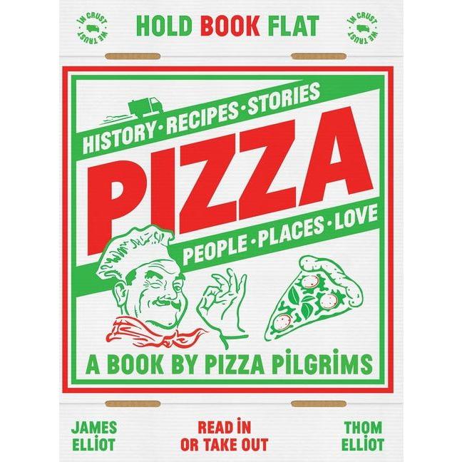 Pizza: History, Recipes, Stories, People, Places, Love