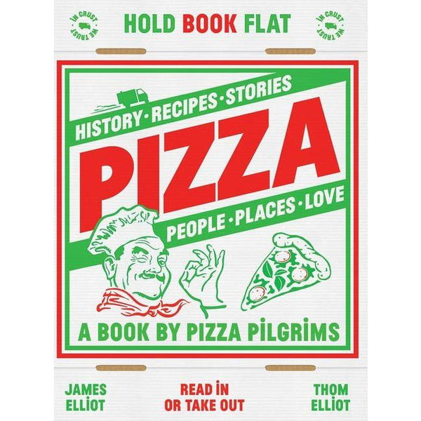 Pizza: History, Recipes, Stories, People, Places, Love