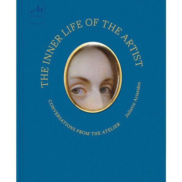 Inner Life of the Artist: Conversations from the Atelier