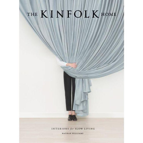 Kinfolk Home: Interiors for Slow Living
