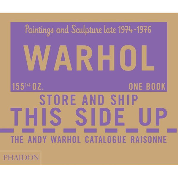 Andy Warhol Catalogue Raisonné: Paintings and Sculpture Late 1974-1976 (Volume 4)