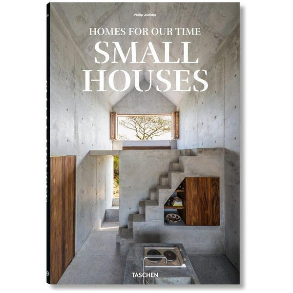Homes for Our Time. Small Houses