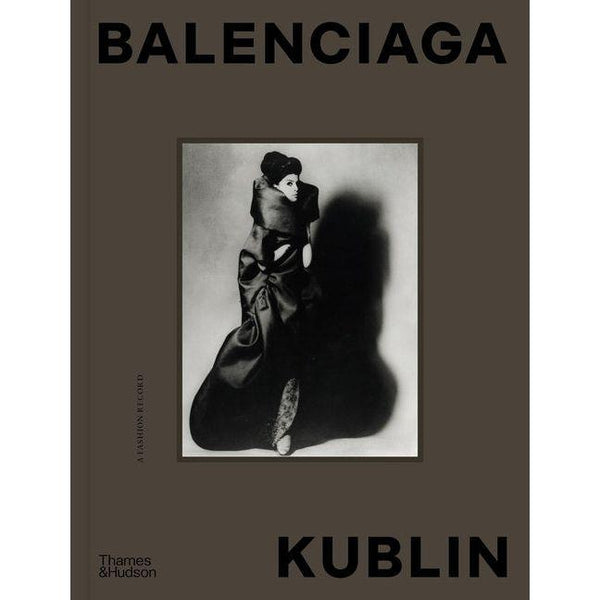 Balenciaga - Kublin: A Fashion Record