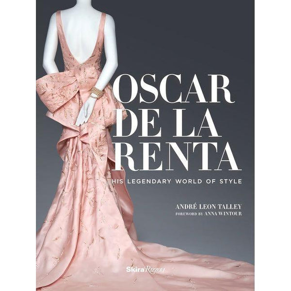 Oscar de la Renta: His Legendary World of Style