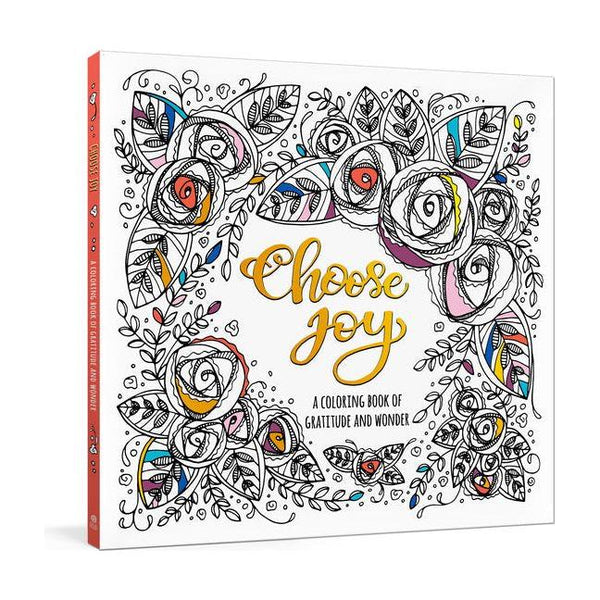 Choose Joy: A Coloring Book of Gratitude and Wonder