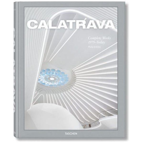 Calatrava. Complete Works 1979-Today