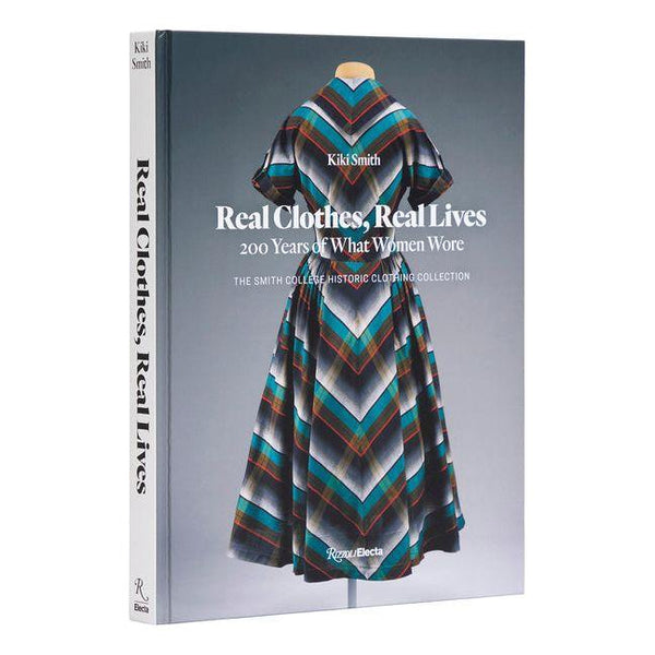 Real Clothes, Real Lives: 200 Years of What Women Wore