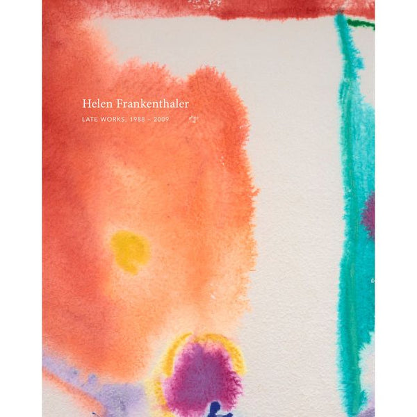 Helen Frankenthaler: Late Works, 1988-2009 - Ingram