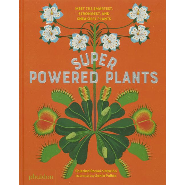 Superpowered Plants: Meet the Smartest, Strongest, and Sneakiest Plants - Ingram