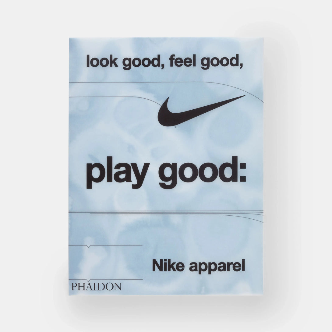 Look Good, Feel Good, Play Good: Nike Apparel - The Missing Piece Company