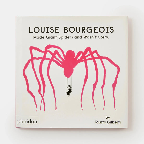 Louise Bourgeois Made Giant Spiders and Wasn't Sorry. - The Missing Piece Company