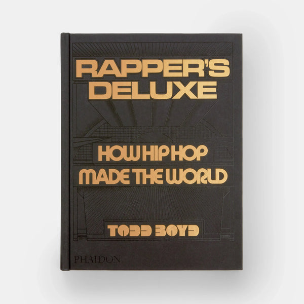 Rapper's Deluxe: How Hip Hop Made the World - The Missing Piece Company