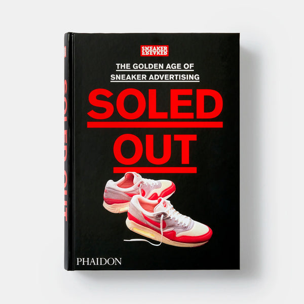 Soled Out: The Golden Age of Sneaker Advertising (a Sneaker Freaker Book) - The Missing Piece Company