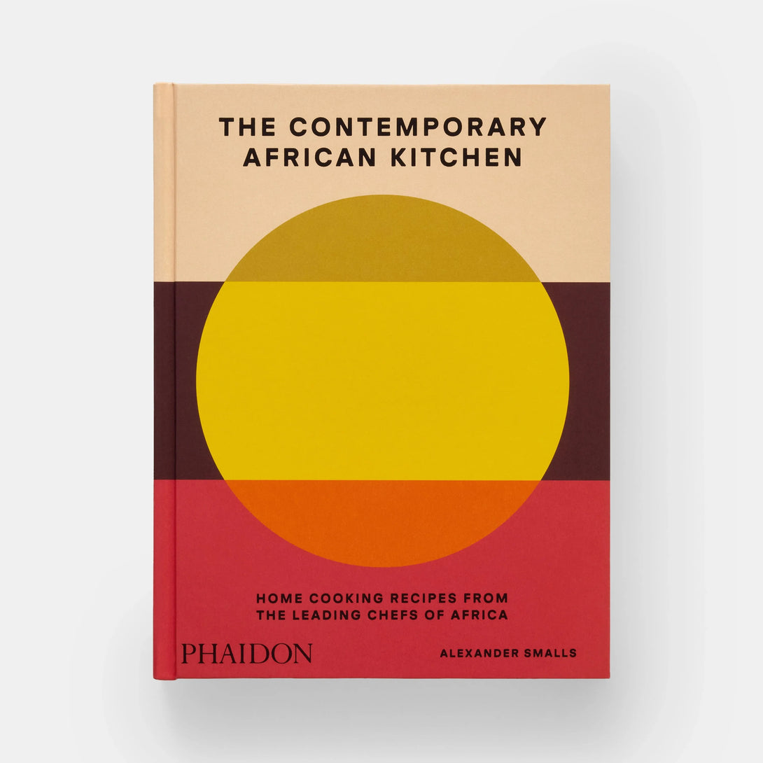 Contemporary African Kitchen: Home Cooking Recipes from the Leading Chefs of Africa - The Missing Piece Company