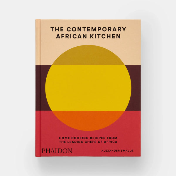 Contemporary African Kitchen: Home Cooking Recipes from the Leading Chefs of Africa - The Missing Piece Company